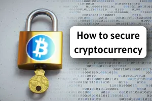 How to secure cryptocurrency