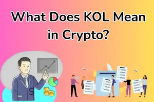 KOL Meaning in Crypto: Definition, Role & Examples